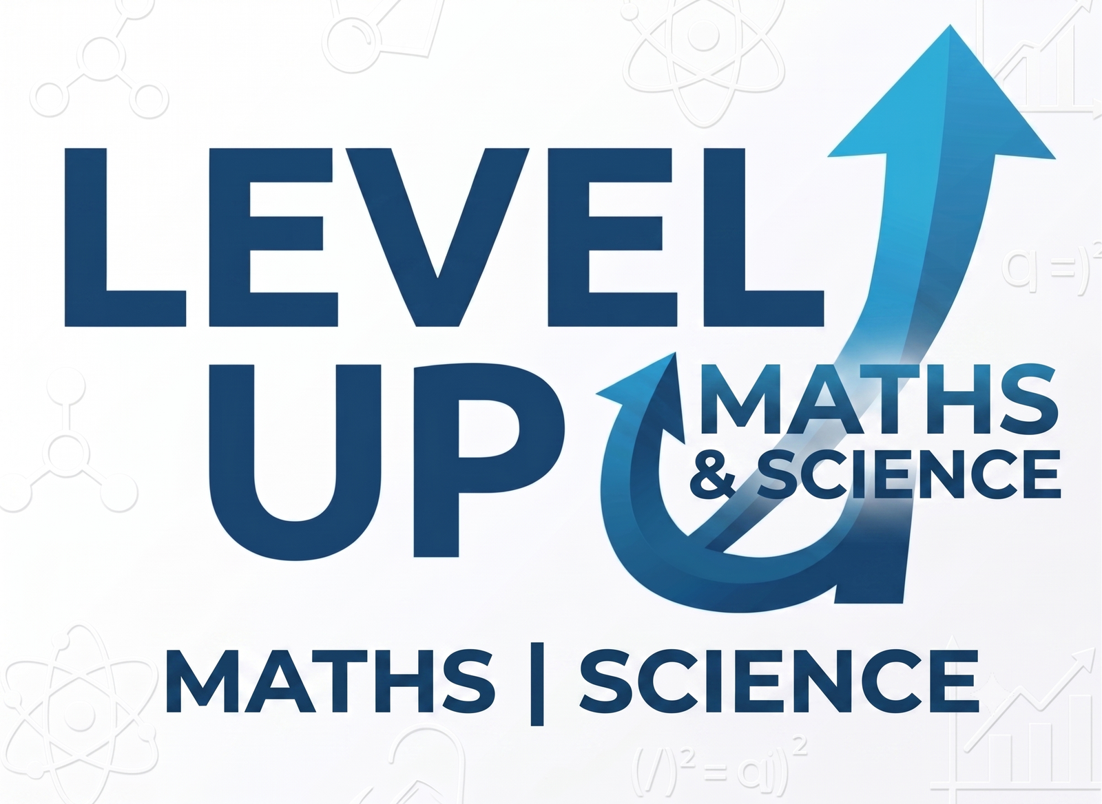 Level Up Mathematics and Sciences